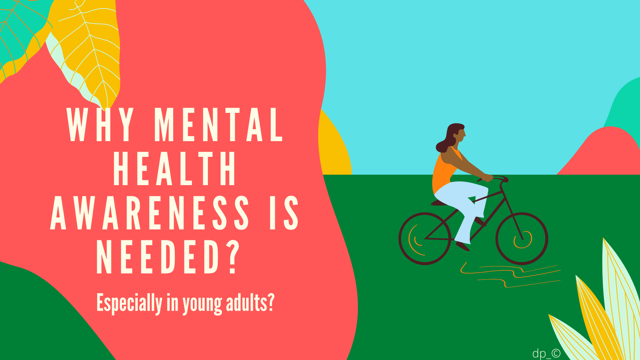 Why mental health well-being is needed? Especially in young generation